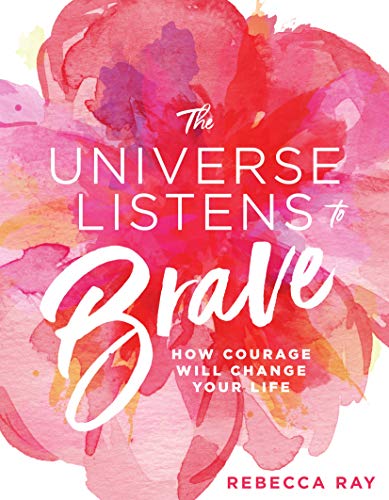 Universe Listens To The Brave